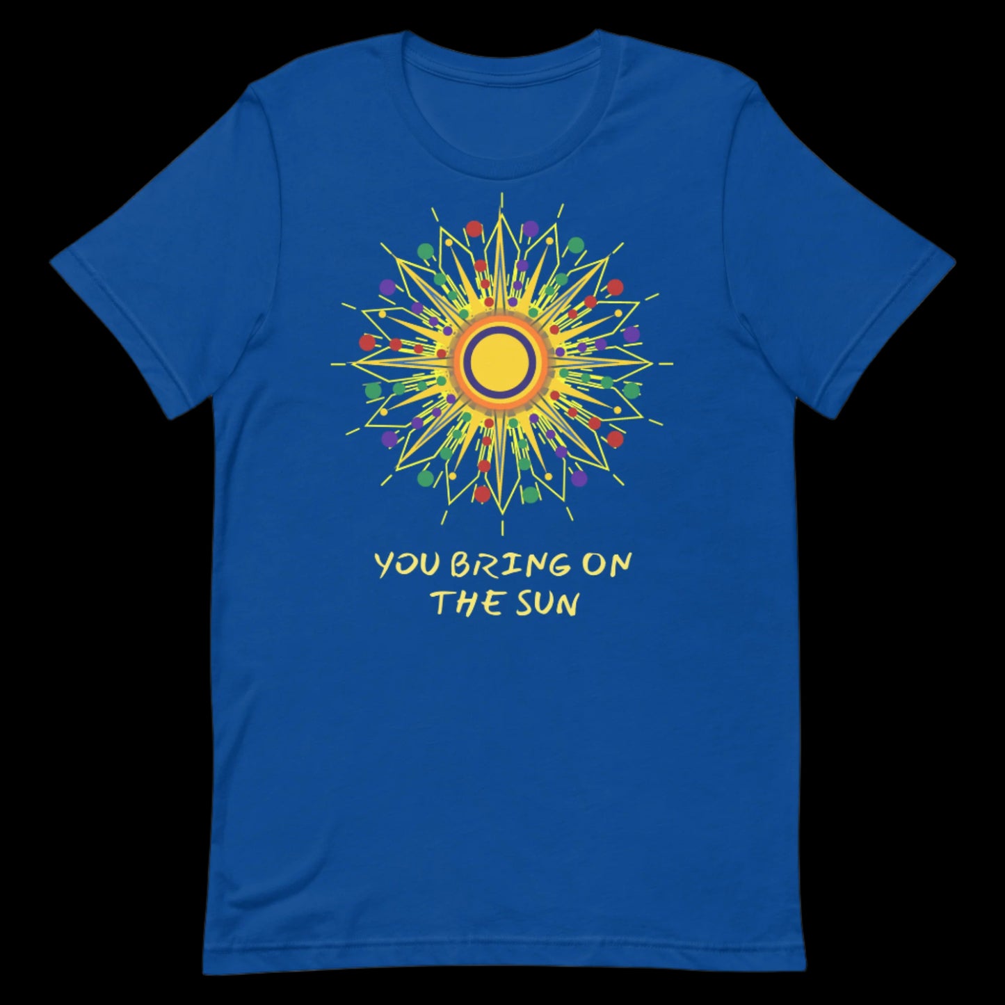 'YOU BRING ON THE SUN' 92 - T-shirt
