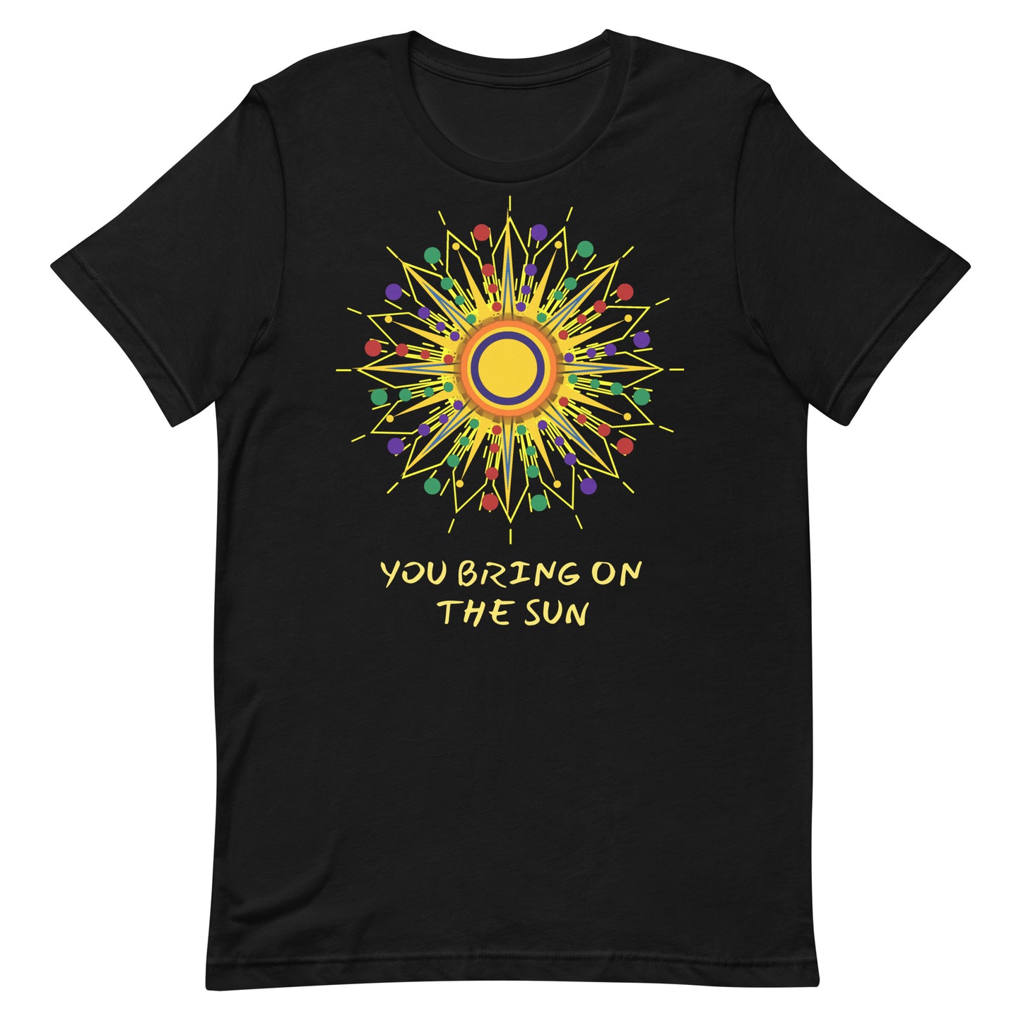 'YOU BRING ON THE SUN' 92 - T-shirt