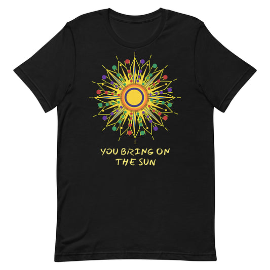 'YOU BRING ON THE SUN' 92 - T-shirt