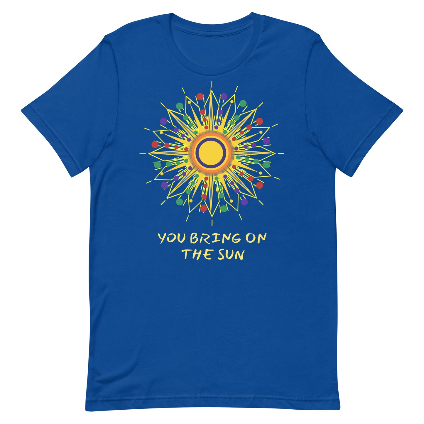 'YOU BRING ON THE SUN' 92 - T-shirt